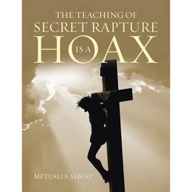 The Teaching of Secret Rapture Is a Hoax