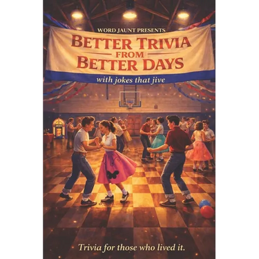 Better Trivia from Better Days: Memory Boosting Questions for Seniors from the 1960s-Y2K - History, Movies, Geography, Pop Culture, Sports and More!