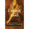 Loving God: The Teachings of Bernard of Clairvaux