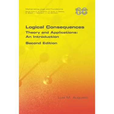 Logical Consequences: Theory and Applications: An Introduction. 2nd Edition