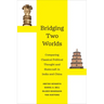 Bridging Two Worlds: Comparing Classical Political Thought and Statecraft in India and China Volume 4