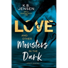Love and Other Monsters in the Dark: Short Stories