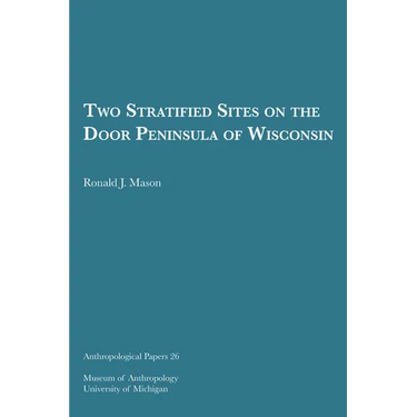 Two Stratified Sites on the Door Peninsula of Wisconsin: Volume 26