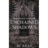 Unchained Shadows