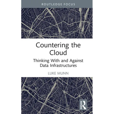Countering the Cloud: Thinking with and Against Data Infrastructures