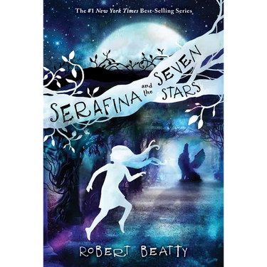 Serafina and the Seven Stars-The Serafina Series Book 4