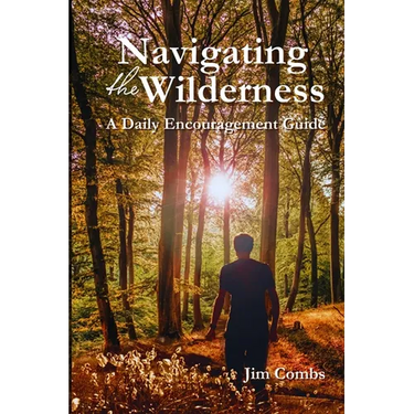 Navigating the Wilderness: A Daily Encouragement Guide