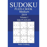 300 Medium Sudoku Puzzle Book 2019