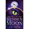 Trouble on The Hidden Moon: An Unexpected Adventure in Outer Space