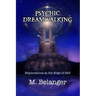 Psychic Dreamwalking: exploration at the edge of self