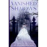 Vanished Shadows