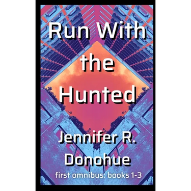 Run With the Hunted first omnibus Books 1-3: First Omnibus: Books 1-3