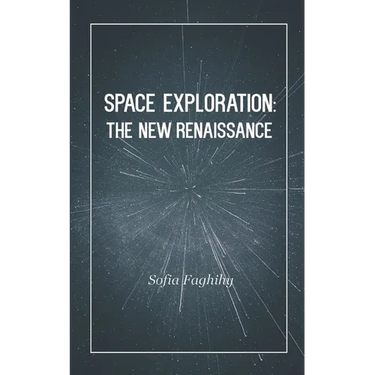 Space Exploration: The New Renaissance