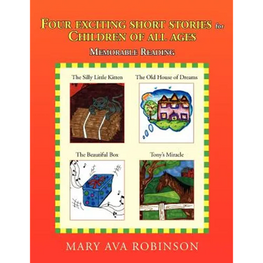Four Exciting Short Stories for Children of All Ages