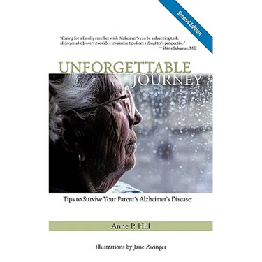 Unforgettable Journey: Tips to Survive Your Parent's Alzheimer's Disease Second Edition