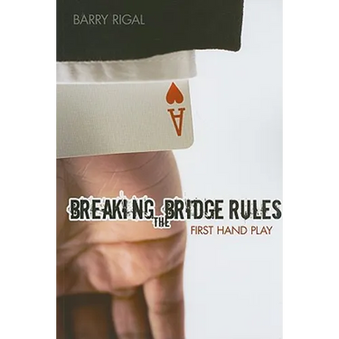 Breaking the Bridge Rules: First Hand Play