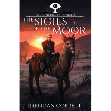 The Sigils of the Moor: Book Two of the Runetree Chronicles