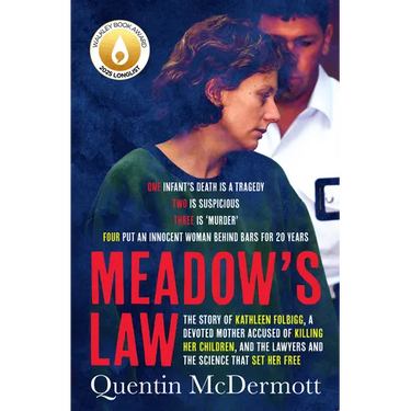 Meadow's Law: The True Story of Kathleen Folbigg and the Science That Set Her Free by an Award Winning Journalist for Readers of the Teacher's Pet and