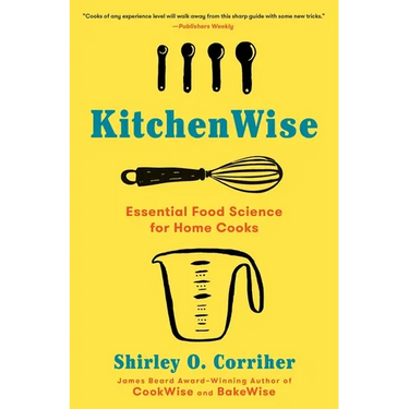Kitchenwise: Essential Food Science for Home Cooks