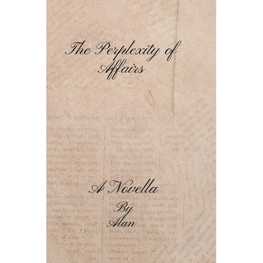 The Perplexity of Affairs