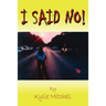 I Said No!