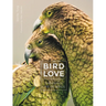 Bird Love: The Family Life of Birds