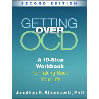 Getting Over Ocd: A 10-Step Workbook for Taking Back Your Life