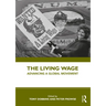 The Living Wage: Advancing a Global Movement