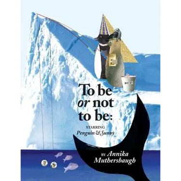 To be or not to be: Starring Penguin & Sunny