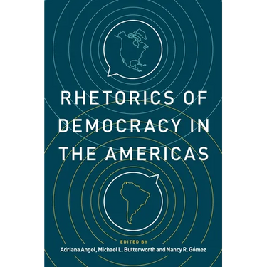 Rhetorics of Democracy in the Americas