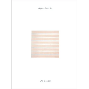 Agnes Martin: On Beauty