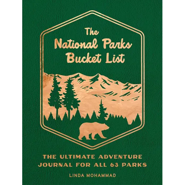 The National Parks Bucket List: The Ultimate Adventure Journal for All 63 Parks