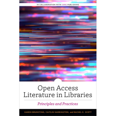 Open Access Literature in Libraries: Principles and Practices