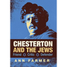Chesterton and the Jews: Friend, Critic, Defender