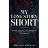 My Long Story Short
