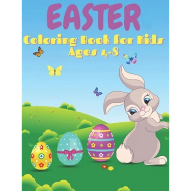 Easter Coloring Book for Kids Ages 4-8: 50 Cute Designs, Easter Bunny, Coloring Book for Toddlers, Simple Drawings, Large print 8.5 x 11 inches