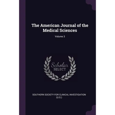 The American Journal of the Medical Sciences; Volume 3