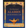 The Illustrated Aladdin and the Wonderful Lamp
