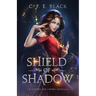 Shield of Shadow: A Scepter and Crown Novella