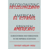 Decolonizing American Spanish: Eurocentrism and Foreignness in the Imperial Ecosystem