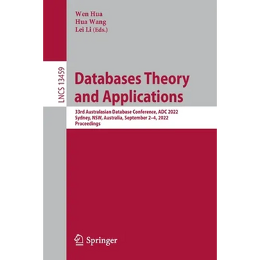Databases Theory and Applications: 33rd Australasian Database Conference, Adc 2022, Sydney, Nsw, Australia, September 2-4, 2022, Proceedings