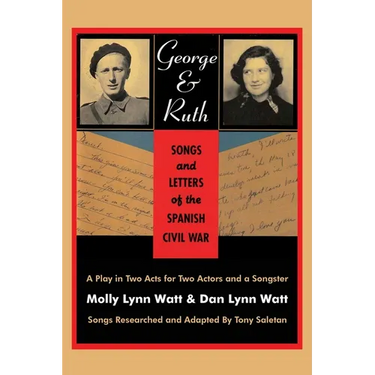 George & Ruth, Songs and Letters of the Spanish Civil War