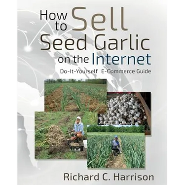 How to Sell Seed Garlic on the Internet: Do-it-yourself E-commerce guide