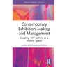 Contemporary Exhibition-Making and Management: Curating Imt Gallery as a Hybrid Space