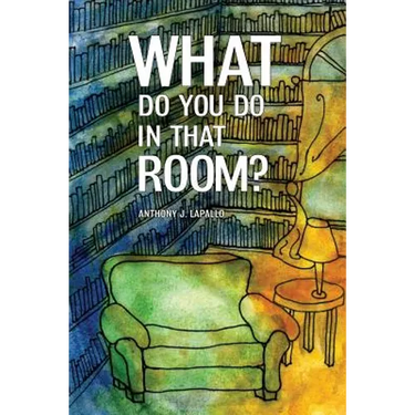 What Do You Do In That Room?