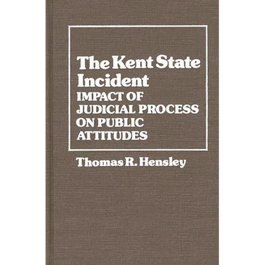 The Kent State Incident: Impact of Judicial Process on Public Attitudes