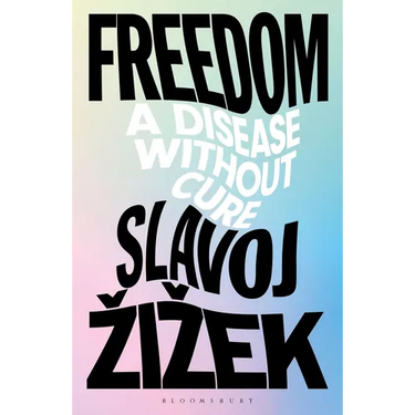 Freedom: A Disease Without Cure