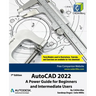 AutoCAD 2022: A Power Guide for Beginners and Intermediate Users