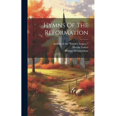 Hymns Of The Reformation