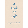 A Look At Life